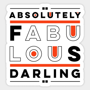 Absolutely fabulous darling Sticker